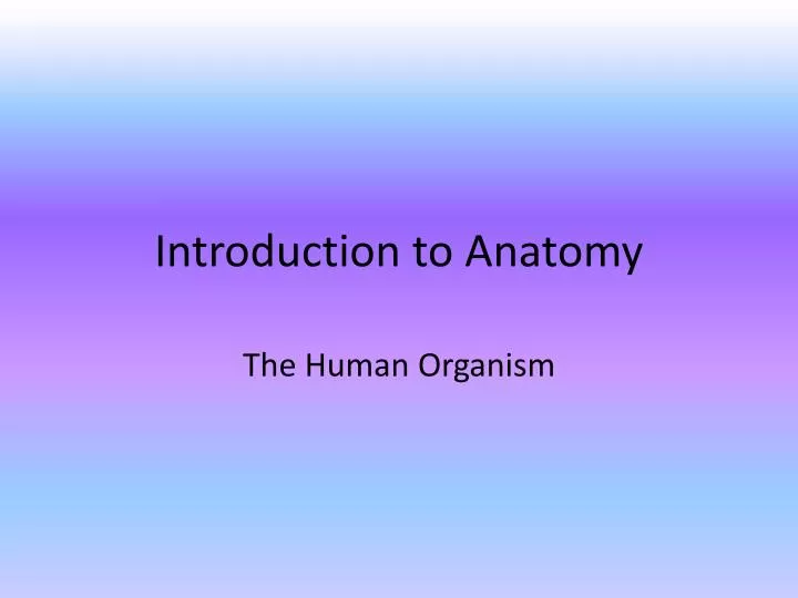 introduction to anatomy