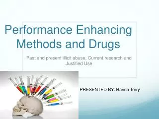 Performance Enhancing Methods and Drugs