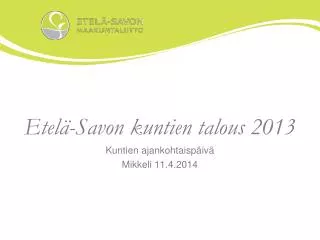 Etelä-Savon kuntien talous 2013