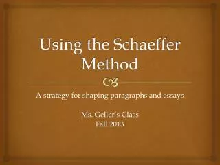 Using the Schaeffer Method