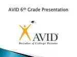 AVID 6 th Grade Presentation - slide 1