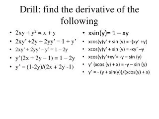 Drill: find th e derivative of the following