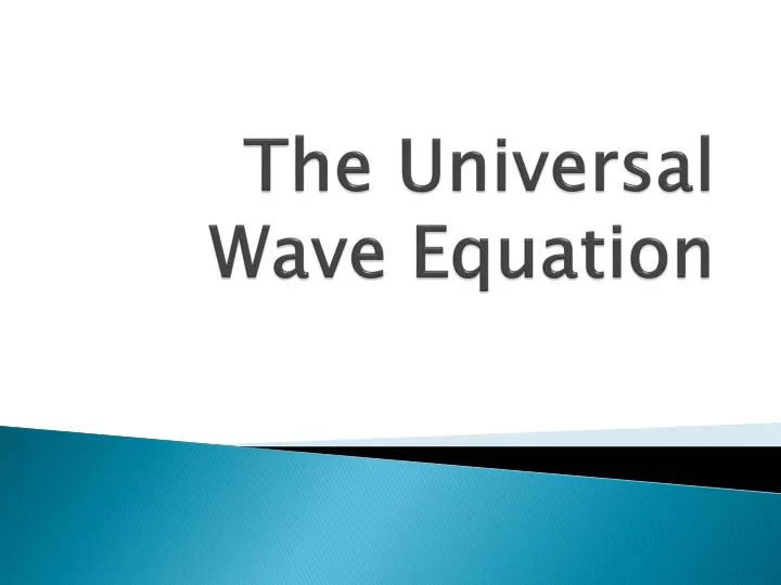 the universal wave equation