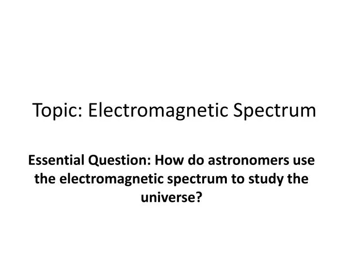 topic electromagnetic spectrum