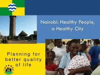 Nairobi : Healthy People, a Healthy City
