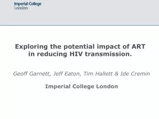 Exploring the potential impact of ART in reducing HIV transmission.