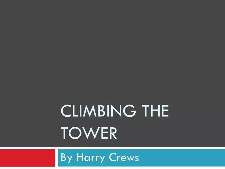 climbing the tower