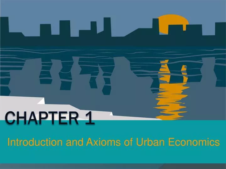 introduction and axioms of urban economics