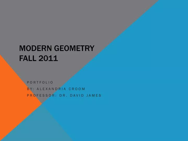 modern geometry fall 2011
