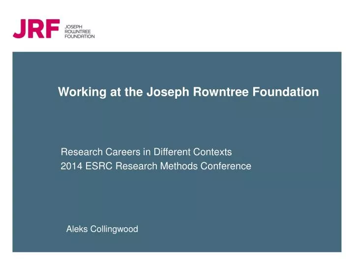 working at the joseph rowntree foundation