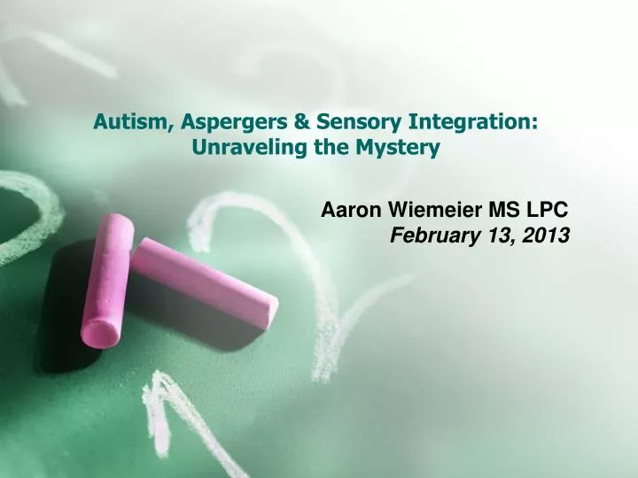 autism aspergers sensory integration unraveling the mystery