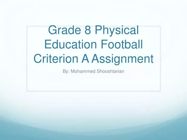 grade 8 physical education football criterion a assignment