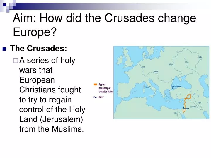 aim how did the crusades change europe