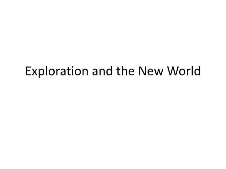 exploration and the new world