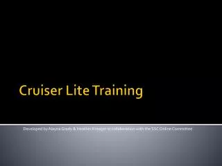 Cruiser Lite Training