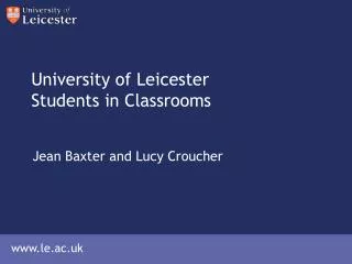 University of Leicester Students in Classrooms