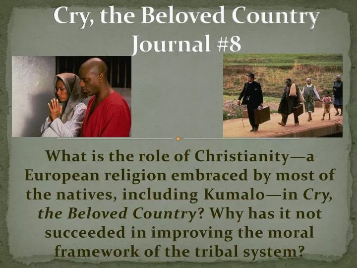 cry the beloved country journal 8