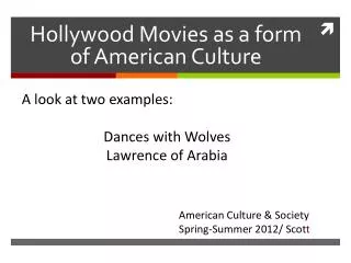 Hollywood Movies as a form of American Culture