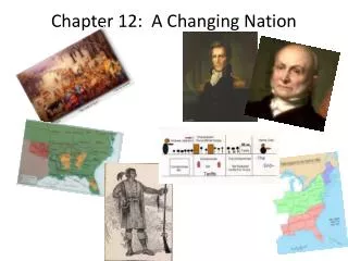 Chapter 12: A Changing Nation