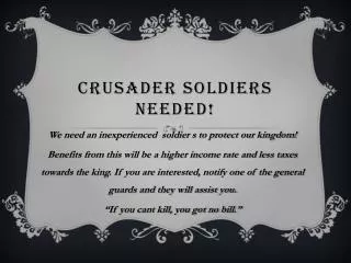 Crusader Soldiers Needed!