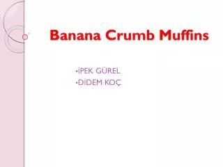 Banana Crumb Muffins