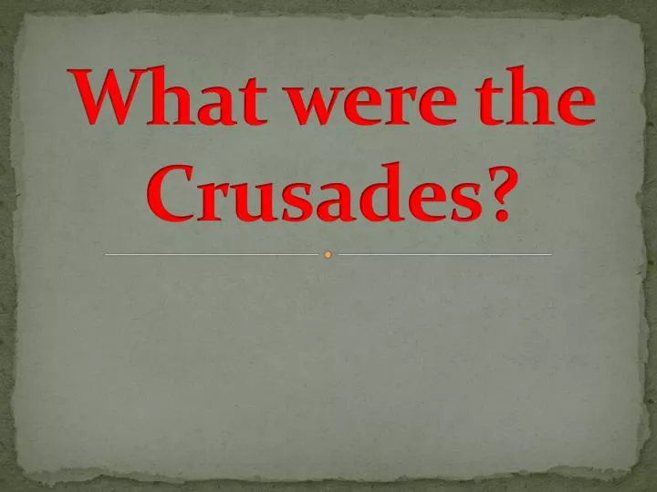 what were the crusades