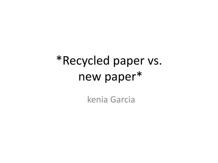 recycled paper vs new paper