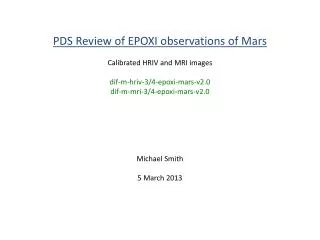 PDS Review of EPOXI observations of Mars Calibrated HRIV and MRI images