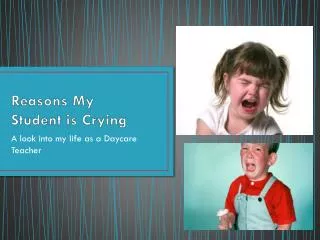 Reasons My Student is Crying