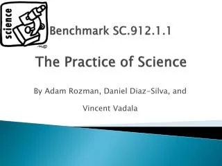 Benchmark SC.912.1.1 The Practice of Science