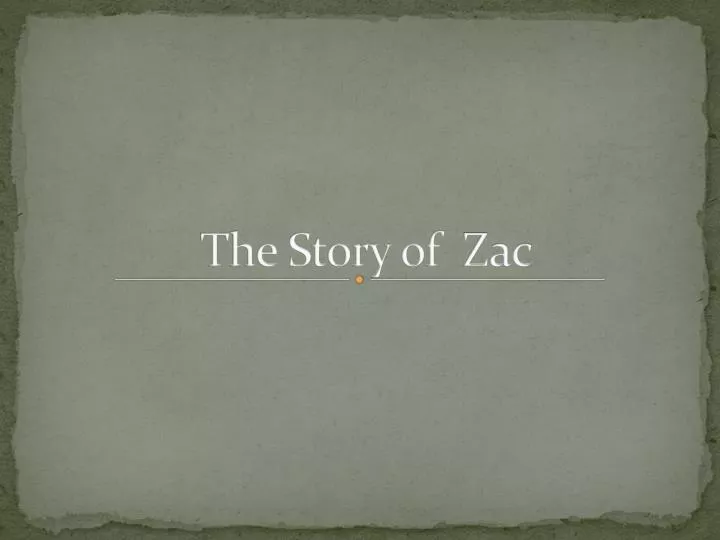 the story of zac