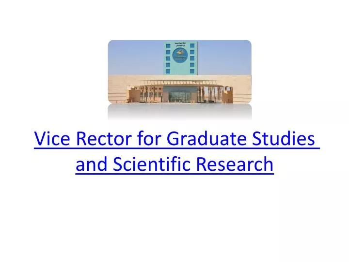 vice rector for graduate studies and scientific research