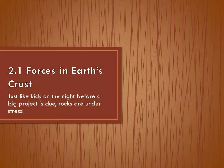 2 1 forces in earth s crust