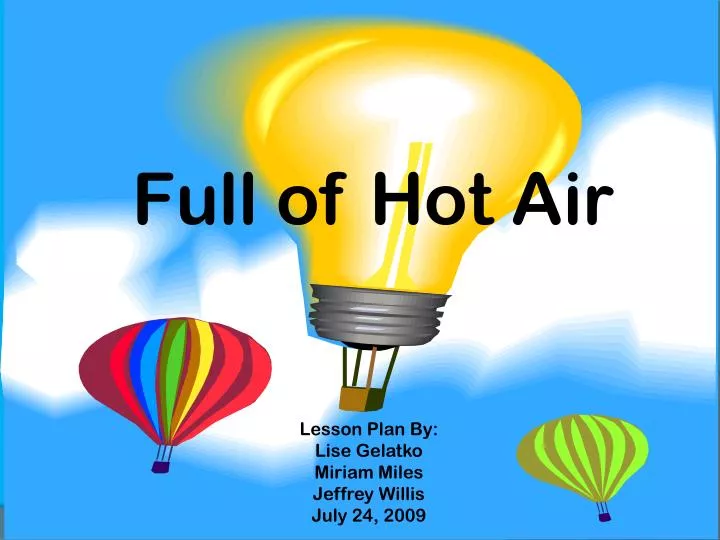 full of hot air