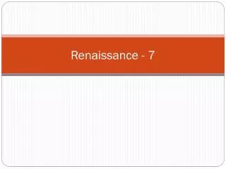 Renaissance - 7