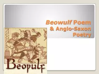 Beowulf Poem &amp; Anglo-Saxon Poetry