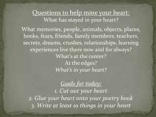 Questions to help mine your heart: What has stayed in your heart ?