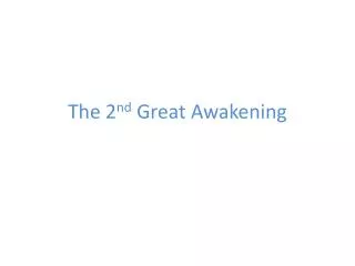 The 2 nd Great Awakening