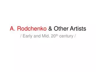 A. Rodchenko &amp; Other Artists