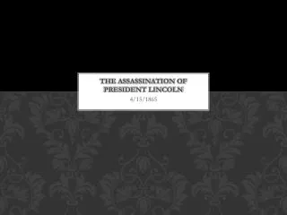 The Assassination of president Lincoln