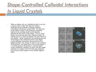 Shape-Controlled Colloidal Interactions In Liquid Crystals
