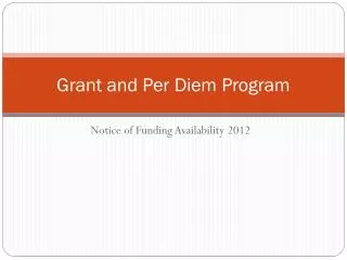 Grant and Per Diem Program