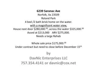 by DavNic Enterprises LLC 757.354.4141 or davnic@cox