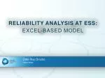 RELIABILITY ANALYSIS AT ESS: EXCEL-BASED MODEL - slide 1