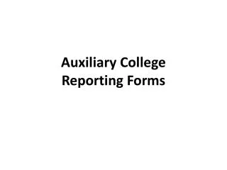 Auxiliary College Reporting Forms