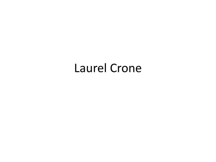 laurel crone