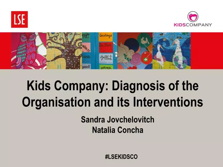 kids company diagnosis of the organisation and its interventions