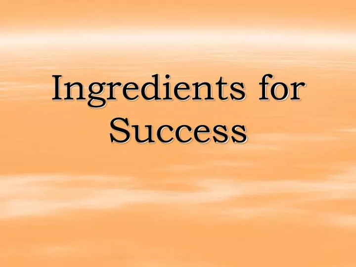 ingredients for success