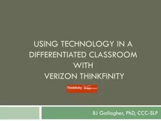 Using Technology in a Differentiated Classroom with Verizon Thinkfinity