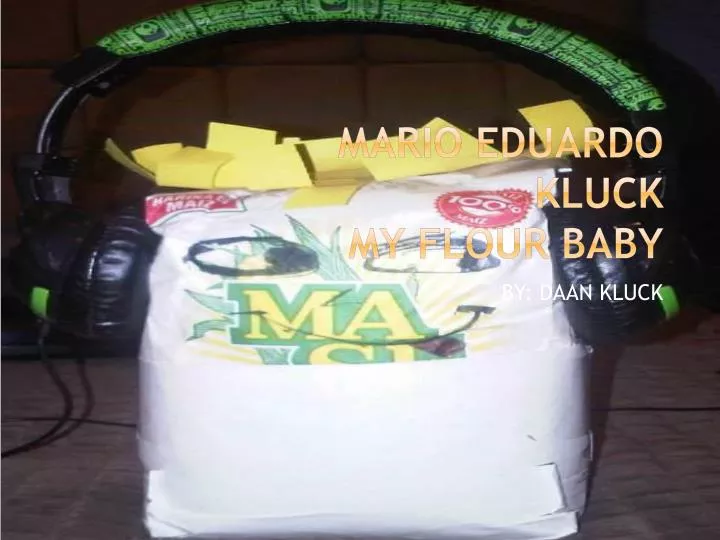 mario eduardo kluck my flour baby